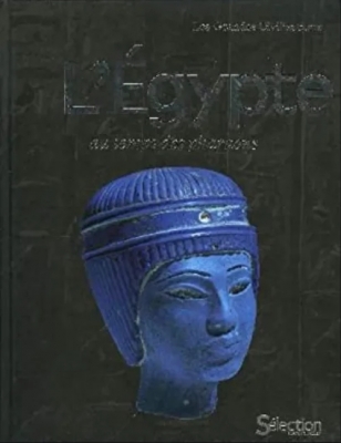 L'Égypte - Au temps des pharaons (Les grandes civilisations)
