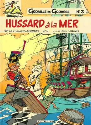 Godaille et Godasse - Tome 3 - Hussard à la mer (E.O)