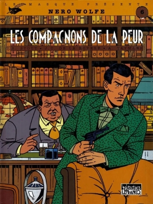 Le Masque présente - Tome 6 - Nero Wolfe - Les Compagnons De La Peur
