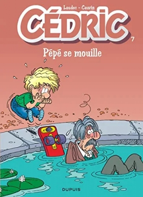 Cédric - Tome 7 - Pépé se mouille