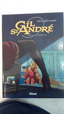 Gil St-André, tome 1 : Une étrange disparition