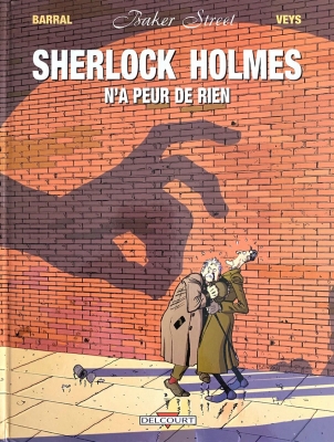 Baker Street - Tome 1 - Sherlock Holmes N'a Peur De Rien