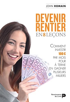 Devenir rentier en 8 lecons
