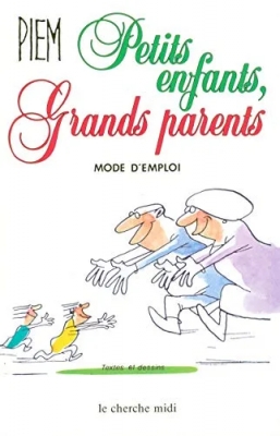 Petits Enfants Grands Parents - Mode D'emploi