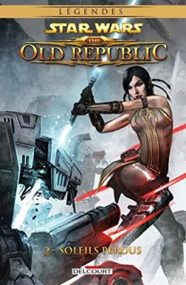 Légendes Star Wars - The Old Republic - Tome 2 - Soleils Perdus