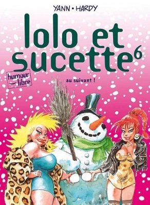 Lolo et Sucette, tome 6