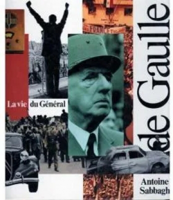 La vie du Général de Gaulle. Les années de Gaulle.