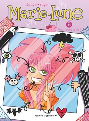 Marie Lune - Tome 08 - Plus moche la vie !