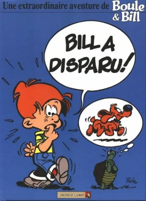 Une extraordinaire aventure de Boule & Bill - HS 2 - Bill a disparu !