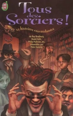 Tous des sorciers ! 11 histoires ensorcelantes