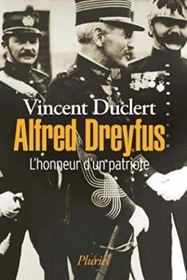 Alfred Dreyfus - L'honneur d'un patriote