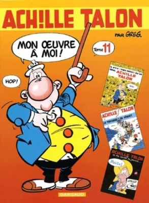 Intégrale d'Achille Talon, tome11 - Mon oeuvre à moi