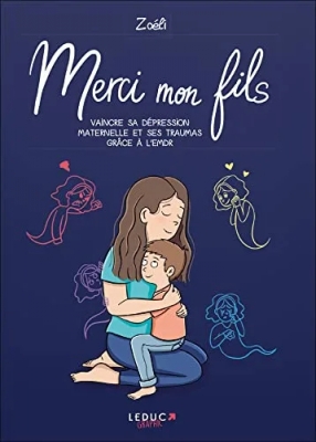 Merci mon fils - Vaincre sa dépression maternelle et ses traumas grâce à l'EMDR
