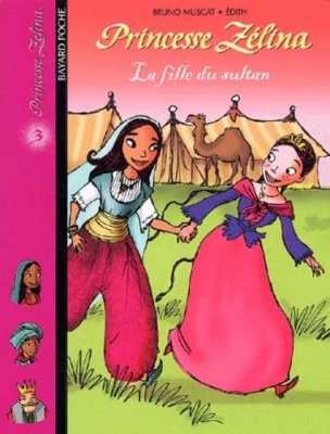 Princesse Zélina, tome 3 : La Fille du sultan