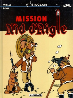 Gil Sinclair Tome 3. Mission Nid D'Aigle