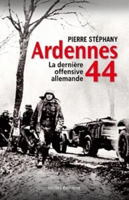 Ardennes 44, la dernière offensive allemande