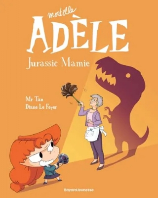 BD Mortelle Adèle - Tome 16 - Jurassic Mamie