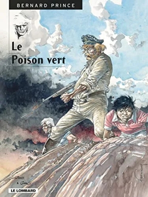 Bernard Prince - Tome 17 - Le Poison vert (E.O)