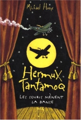 Hermux Tantamoq, Tome : Les souris mènent la danse