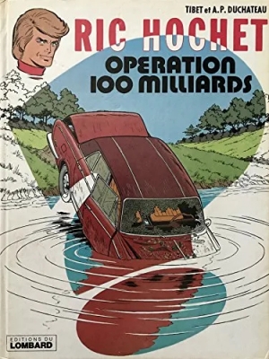 Ric Hochet, tome 29 - Opération 100 milliards