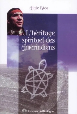 L'Héritage spirituel des Amérindiens