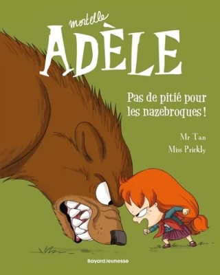 BD Mortelle Adèle, Tome 07 - Pas de pitié pour les nazebroques !