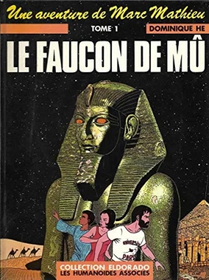 Une aventure de Marc Mathieu - Tome 1 - Le Faucon de Mû