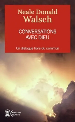 Conversations Avec Dieu - Un dialogue hors du commun
