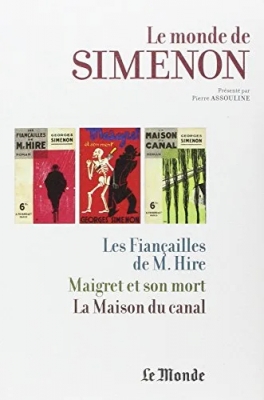 Le monde de simenon - Tome 22 : Les fiançailles de Mr Hire, Maigret. et son mort, La maison du canal