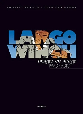 Largo Winch - Images En Marge 1990-2010