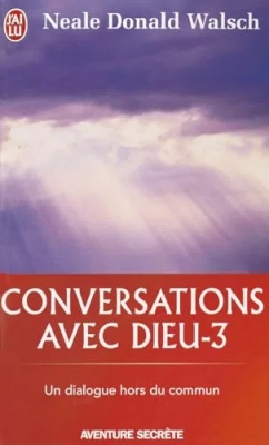 Conversations avec Dieu - Un dialogue hors du commun Tome 3