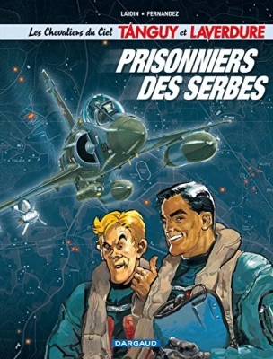 Les Chevaliers du ciel Tanguy et Laverdure - Tome 1 - Prisonniers des Serbes