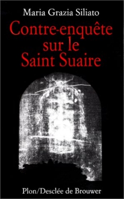 Contre-enquête sur le Saint Suaire