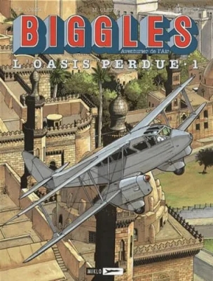 Biggles - Tome 15 - L'Oasis perdue - Partie 1 (E.O)