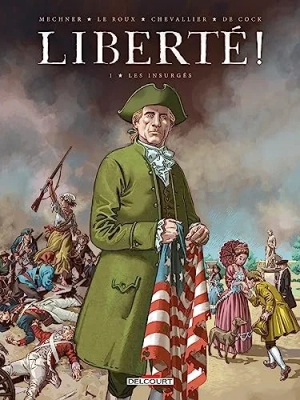 Liberté ! Tome 1 : Les Insurgés