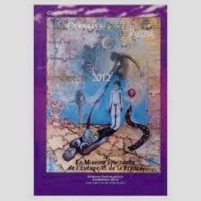Dernières pièces du puzzle - Objectif 2012 : La mission spirituelle de l'Europe et de la France