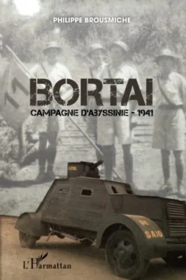 Bortai - Campagne d'Abyssinie-1941 (Dédicacé)