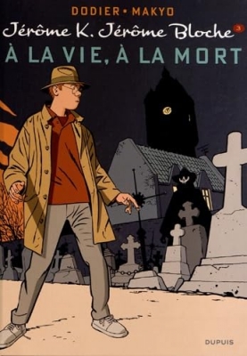 Jérôme K. Jérôme Bloche - Tome 3 - À la vie, à la mort (réédition)