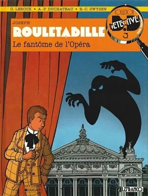 Collection B.Détective - Tome 3 - Rouletabille - Tome 1 - Le fantôme de l'opéra