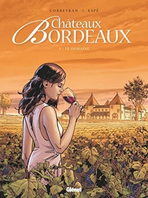 Châteaux Bordeaux - Tome 1 - Le Domaine