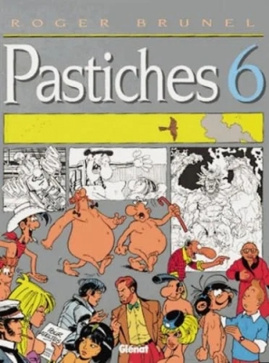 Pastiches, tome 6