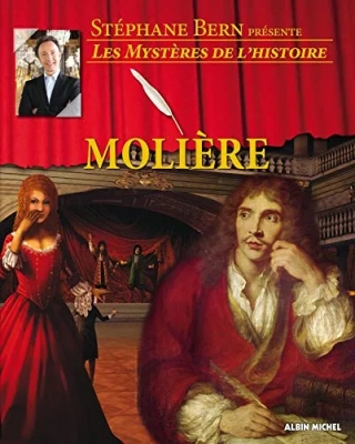 Stéphane Bern présente , les mystères de l'Histoire : Molière