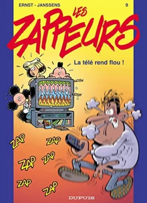 Les zappeurs, tome 9 : La télé rend flou !