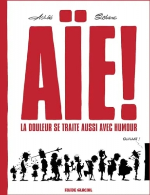 Aïe ! La douleur se traite aussi avec humour - Tome 1