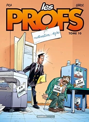 Les Profs - tome 10 - Motivation : 10/10