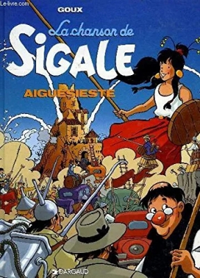 La chanson de Sigale Tome 1 ; Aiguesieste