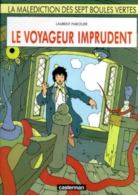 La malédiction des sept boules vertes - Tome 1 - Le Voyageur imprudent (E.O)