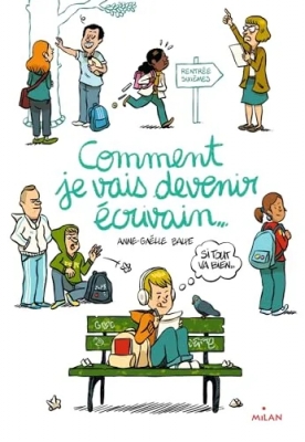 Comment je vais devenir écrivain (si tout va bien)