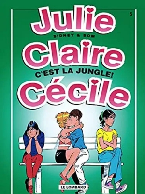 Julie, Claire, Cécile - Tome 5 - C'est La Jungle !