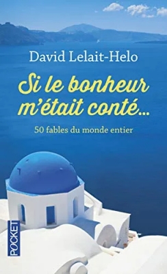 Si le bonheur m'était conté - 50 Fables Du Monde Entier